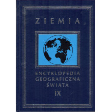 Encyklopedia geograficzna świata. [T. 9], Ziemia